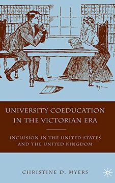 portada University Coeducation in the Victorian Era: Inclusion in the United States and the United Kingdom (en Inglés)