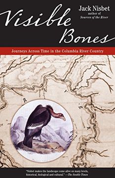 portada Visible Bones: Journeys Across Time in the Columbia River Country (en Inglés)