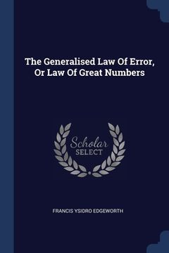portada The Generalised Law Of Error, Or Law Of Great Numbers (en Inglés)