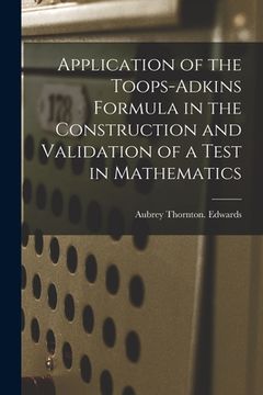 portada Application of the Toops-Adkins Formula in the Construction and Validation of a Test in Mathematics (en Inglés)