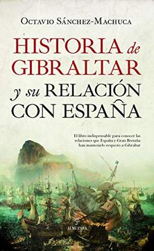 portada Historia de Gibraltar y su Relación con España (in Spanish)