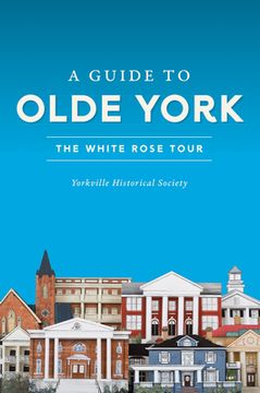 portada A Guide to Olde York: The White Rose Tour (en Inglés)