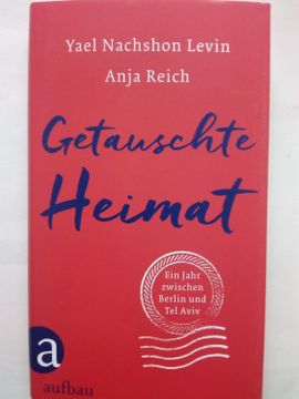 portada Getauschte Heimat - ein Jahr Zwischen Berlin und tel Aviv (in German)