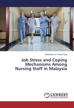 portada Job Stress and Coping Mechanisms Among Nursing Staff in Malaysia