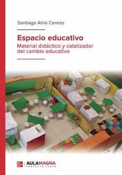 portada Espacio Educativo. Material Didactico y Catalizador del Cambio Educativo (in Spanish)