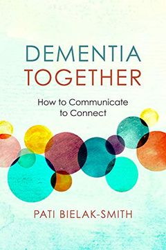 portada Dementia Together: How to Communicate to Connect (en Inglés)