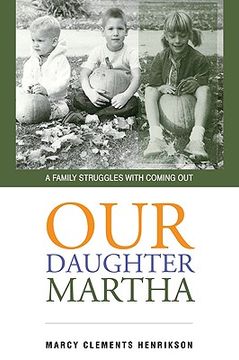 portada our daughter martha: a family struggles with coming out