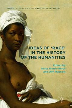 portada Ideas of 'Race' in the History of the Humanities (en Inglés)
