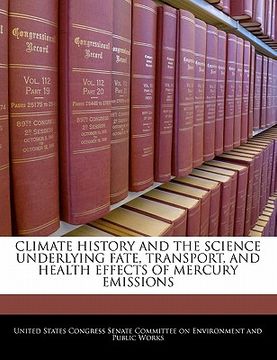 portada climate history and the science underlying fate, transport, and health effects of mercury emissions (en Inglés)