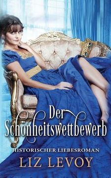 portada Der Schönheitswettbewerb: Ein Regency Roman (en Alemán)