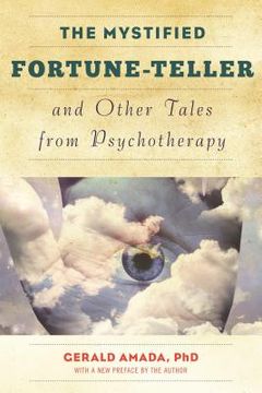 portada The Mystified Fortune-Teller and Other Tales from Psychotherapy (en Inglés)