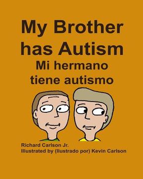portada My Brother has Autism Mi hermano tiene autismo (English/Spanish) (en Inglés)