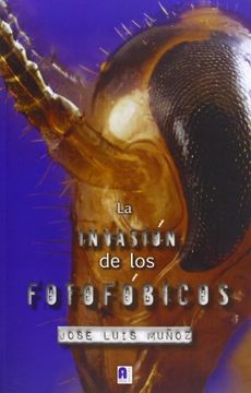 portada INVASION DE LOS FOTOFOBICOS,LA (in Spanish)