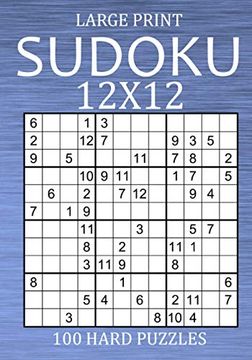 Large Print Sudoku 12x12 - 100 Hard Puzzles: Vey Difficult Sudoku Variant - Different Style of Sudoku Puzzle Book for Adults (en Inglés)