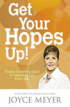 portada Get Your Hopes Up!: Expect Something Good to Happen to You Every Day