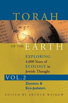 portada Torah of the Earth vol 2: Exploring 4,000 Years of Ecology in Jewish Thought: Zionism & Eco-Judaism (en Inglés)