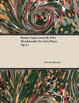 portada rondo capriccioso by felix mendelssohn for solo piano op.11 (en Inglés)