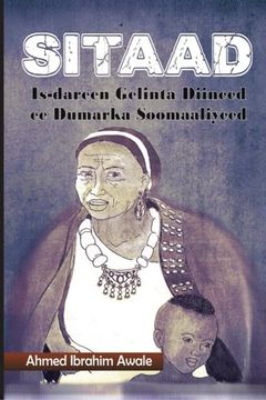 portada Sitaad: Is-dareen Gelinta Diineed ee Dumarka Soomaaliyeed (Somali Edition)