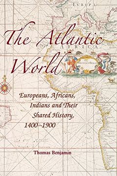 portada The Atlantic World: Europeans, Africans, Indians and Their Shared History, 1400 - 1900 (en Inglés)