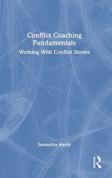 portada Conflict Coaching Fundamentals: Working With Conflict Stories (en Inglés)
