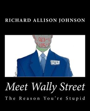 portada Meet Wally Street: The Reason You're Stupid