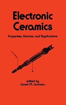 portada Electronic Ceramics: Properties: Devices, and Applications (Electrical and Computer Engineering) (in English)