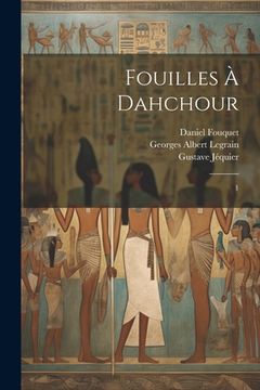 portada Fouilles à Dahchour: 1 (in French)