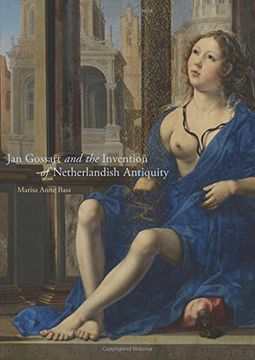 portada Jan Gossart and the Invention of Netherlandish Antiquity (en Inglés)