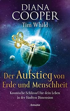 portada Der Aufstieg von Erde und Menschheit: Kosmische Schlüssel für Dein Leben in der Fünften Dimension (in German)