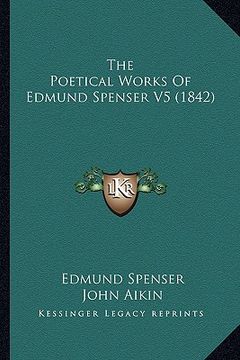 portada the poetical works of edmund spenser v5 (1842) the poetical works of edmund spenser v5 (1842) (in English)