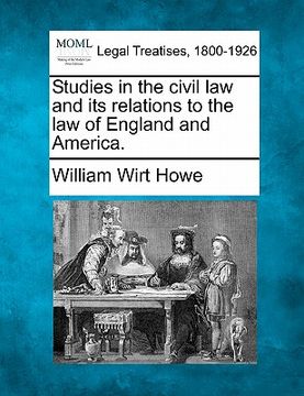 portada studies in the civil law and its relations to the law of england and america. (en Inglés)