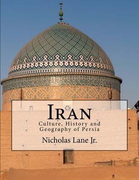 portada Iran: Culture, History and Geography of Persia (en Inglés)