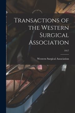 portada Transactions of the Western Surgical Association; 1917 (en Inglés)