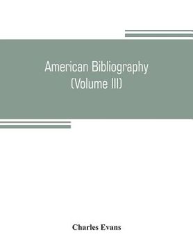 portada American bibliography: a chronological dictionary of all books, pamphlets and periodical publications printed in the United States of America