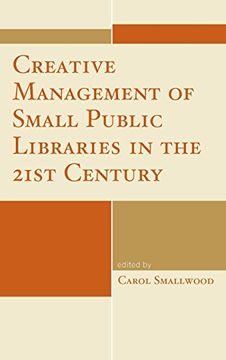 portada Creative Management of Small Public Libraries in the 21st Century