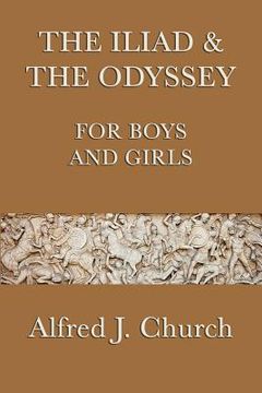 portada The Iliad & the Odyssey for Boys and Girls (en Inglés)