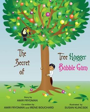 portada The Secret of Tree Hugger Bubble Gum (en Inglés)