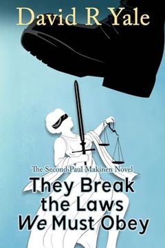 portada They Break the Laws We Must Obey: The Second Paul Makinen Novel (en Inglés)