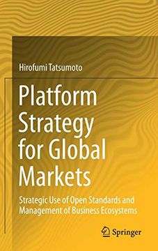 portada Platform Strategy for Global Markets: Strategic use of Open Standards and Management of Business Ecosystems (en Inglés)