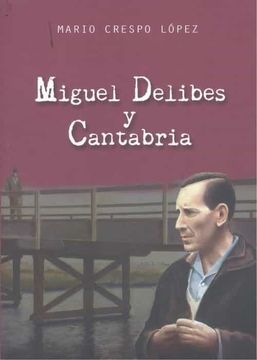 portada Miguel Delibes y Cantabria