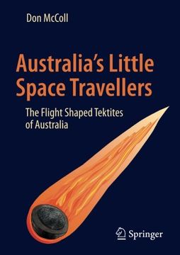 portada Australia's Little Space Travellers: The Flight Shaped Tektites of Australia