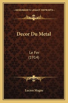 portada Decor Du Metal: Le Fer (1914) (en Francés)