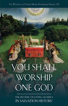 portada You Shall Worship one God: The Mystery of Loving Sacrifice in Salvation History (in English)
