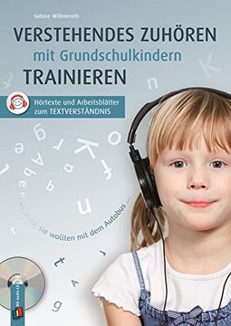 portada Verstehendes Zuhören mit Grundschulkindern Trainieren: Hörtexte und Arbeitsblätter zum Textverständnis (en Alemán)