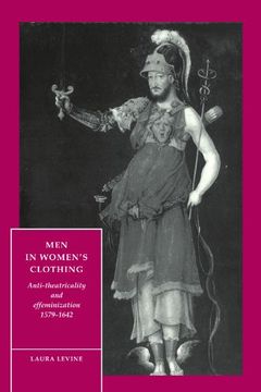 portada Men in Women's Clothing: Anti-Theatricality and Effeminization, 1579-1642 (Cambridge Studies in Renaissance Literature and Culture) (en Inglés)