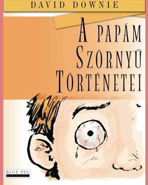 portada A Papám Szornyu Torténetei (Hungarian Edition)