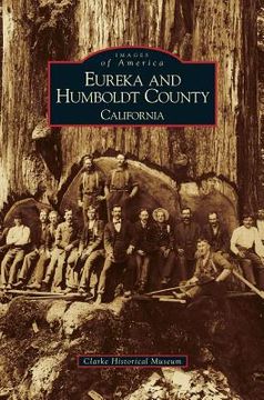 portada Eureka and Humboldt County, California (en Inglés)