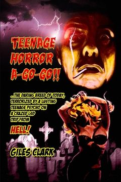 portada Teenage Horror A-Go-Go (en Inglés)