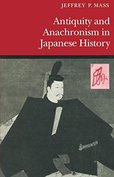 portada Antiquity and Anachronism in Japanese History (en Inglés)