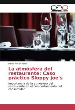 portada La atmósfera del restaurante: Caso práctico Sloppy Joe's: Importancia de la atmósfera del restaurante en el comportamiento del consumidor